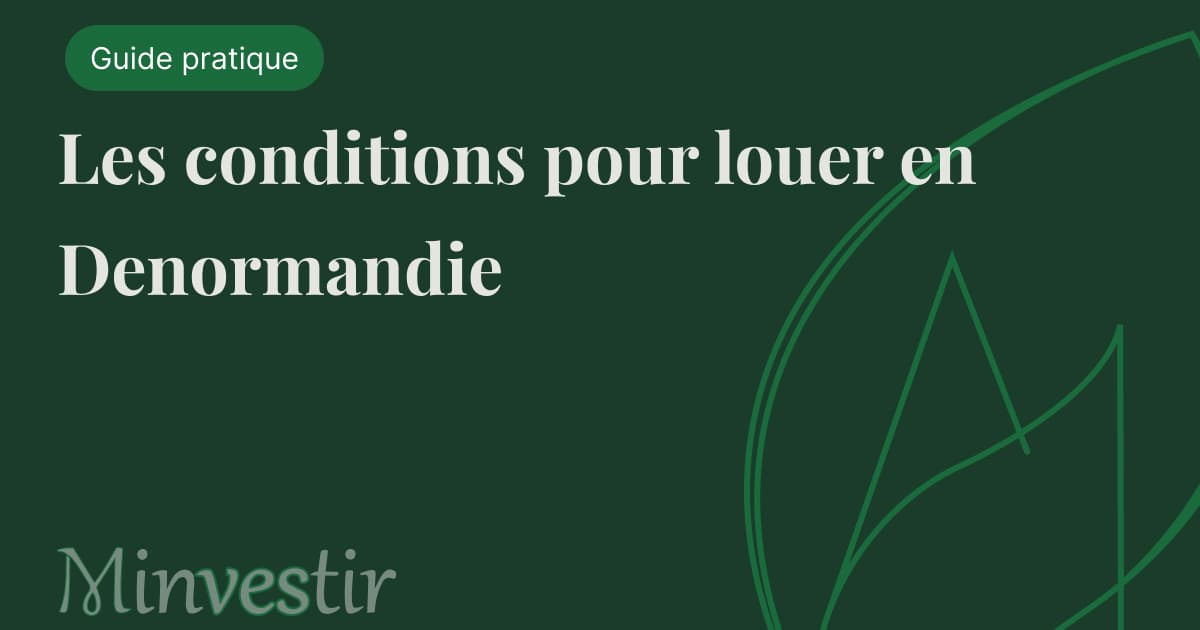 Les conditions pour louer en loi Denormandie